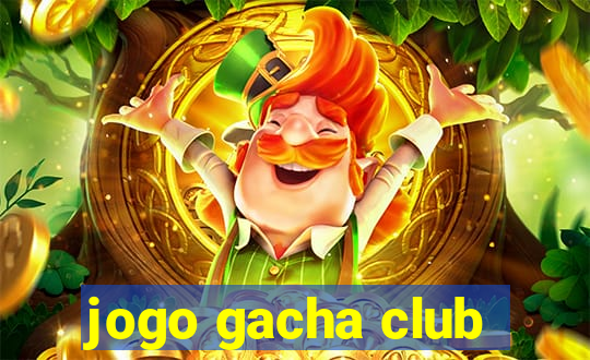 jogo gacha club